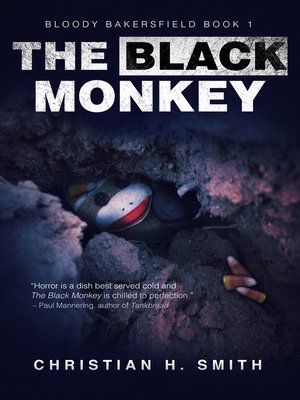 cover image of The Black Monkey (Bloody Bakersfield Book 1)